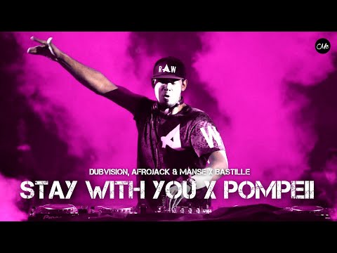 Never Sleeps / Afrojack / DubVision / Manse / Bastille - Stay With You / Pompeii (Jackwell Mashup)