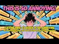 Having 999 Classes Is SO ANNOYING But Who Understands The Pain Of Having Infinite Class Transfers