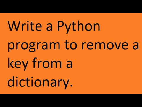 Write A Python Program To Remove A Key From A Dictionary