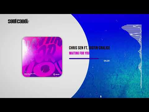 Chris Sen ft. Justin Chalice - Waiting For You