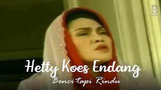 Download lagu Hetty Koes Endang - Benci Tapi Rindu (Remastered Audio) mp3 Download lagu Hetty Koes Endang - Benci Tapi Rindu (Remastered Audio) mp3