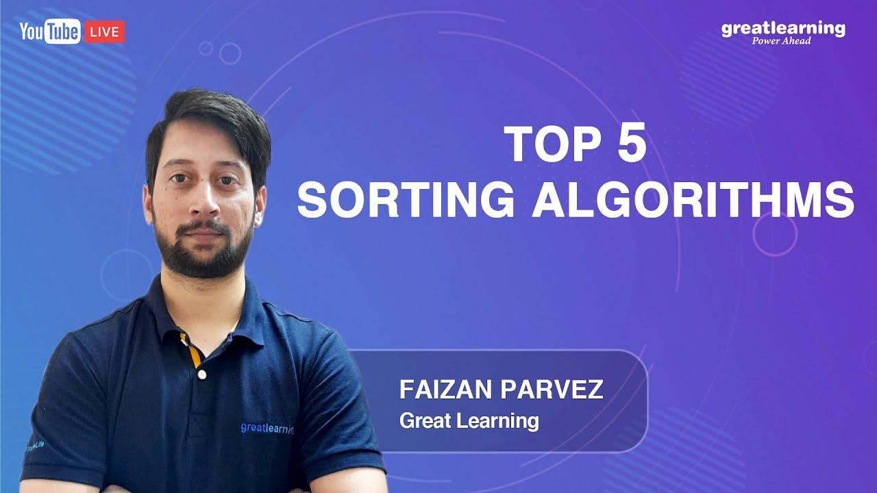 Top 5 Sorting Algorithms  | Data Structures and Algorithms | Sorting Algorithms | Great Learning