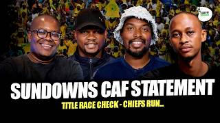 Sundowns CAF Statement + Title Race Check: Pirates 3-0, Chiefs Run & Cardoso Proven Right?