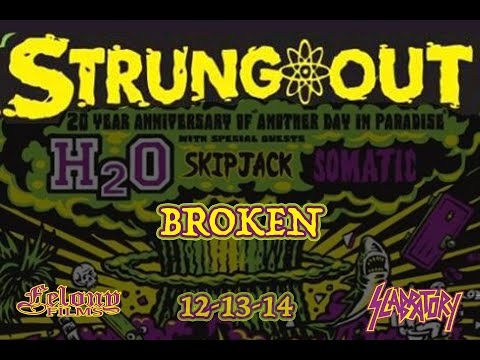 Strung Out - Broken (live) 12-13-14
