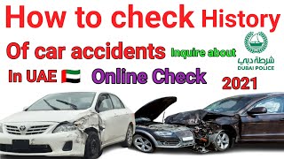 How to check car accidents history in uae online | How to vehicles accidents history in UAE