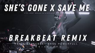 Download lagu DJ SHE'S GONE STEELHEART REMIX BREAKBEAT FULL BASS X SAVE ME - DJ BREAKBEAT FULL BASS 2026 mp3