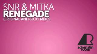 SNR & Mitka - Renegade (jjoo Remix) [Adrenalin Room]
