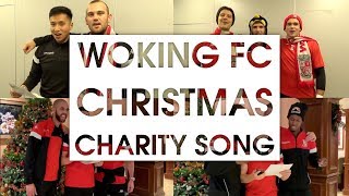 Woking FC | Do They Know It's Christmas? | 2018