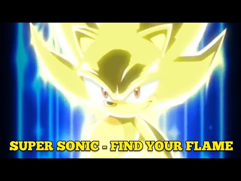 Super Sonic - Find Your Flame [AMV]