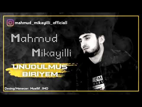 Mahmud Mikayıllı - Unudulmus Biriyem [Official Audio]