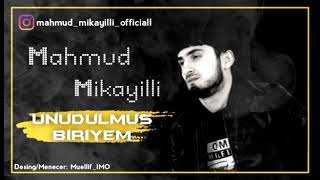 Mahmud Mikayıllı - Unudulmus Biriyem Official Au