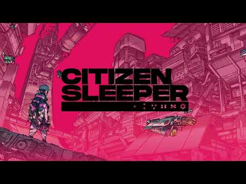 Citizen Sleeper - Launch Trailer