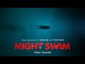 Night Swim |  final trailer