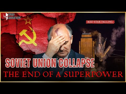 Soviet Union Collapse: The End of a Superpower | World History Saga #28