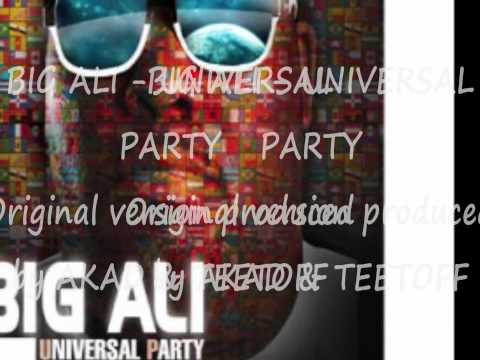 Big Ali feat Gramps Morgan - Universal Party - Original version - Produced by AKAD & TEETOFF