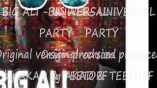 Big Ali feat Gramps Morgan - Universal Party - Original version - Produced by AKAD & TEETOFF