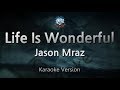 Jason Mraz-Life Is Wonderful (Karaoke Version)