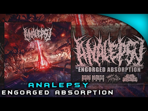 ENGORGED ABSORPTION - Analepsy 2017 NEW ALBUM ( ATROCITIES FROM BEYOND)