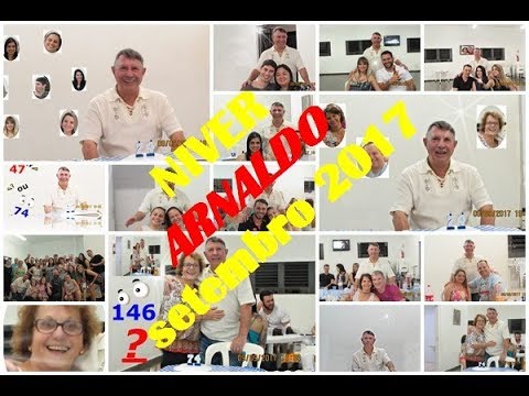 Vídeo XXXI – Aniversário Arnaldo – Setembro 2017