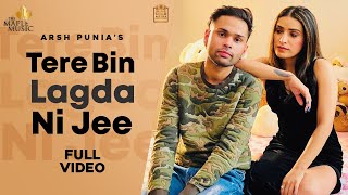 Tere Bina Lagda Na Jee (Official Video) Arsh Punia