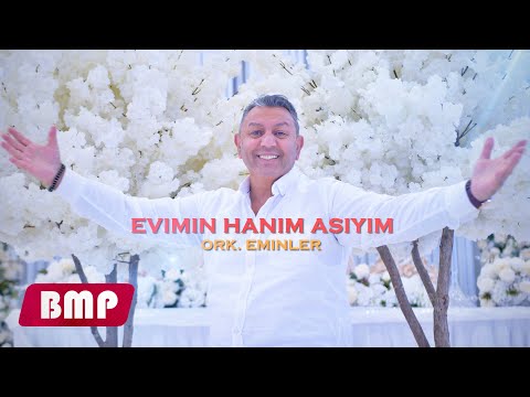 ORK. EMINLER - EVIMIN HANIM ASIYIM █▬█ █ ▀█▀ (2025 OFFICIAL 4K VIDEO)