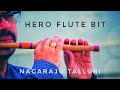 Hero Flute Bit NagarajuTalluri Hero Film