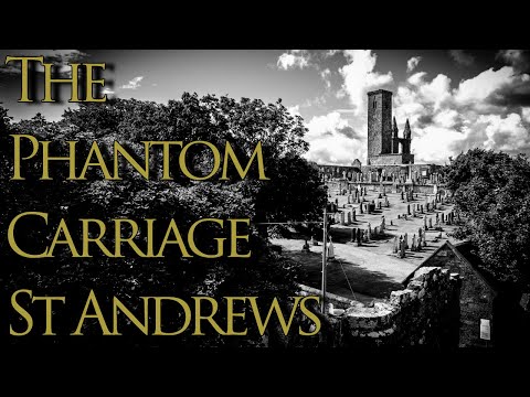 The Phantom Carriage Of St Andrews