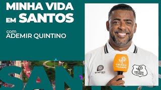Minha Vida em Santos - Ademir Quintino