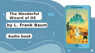 The Wonderful Wizard of OZ by L Frank Baum #Learn 
