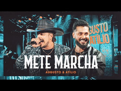 Mete Marcha - Augusto & Atílio - DVD Mete Marcha no Paraná - Ao Vivo