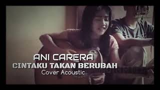 Download lagu Cintaku takkan berubah - Ani Carrera || cover gitar cewek cantik mp3