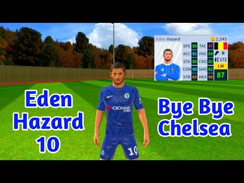 Eden Hazard Bye Bye Chelsea FC | Dream League Soccer | DREAM GAMEplay Video