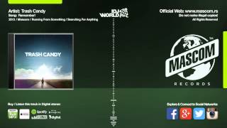 Trash Candy - Remember!