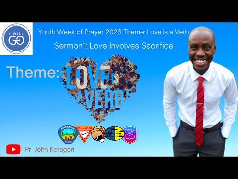 Love Involves Sacrifice | Sermon 1 |  Pr. John Keragori