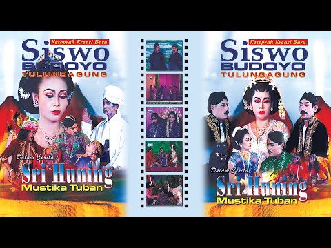 Sri Huning Mustika Tuban - Ketoprak Siswo Budoyo Tulungagung