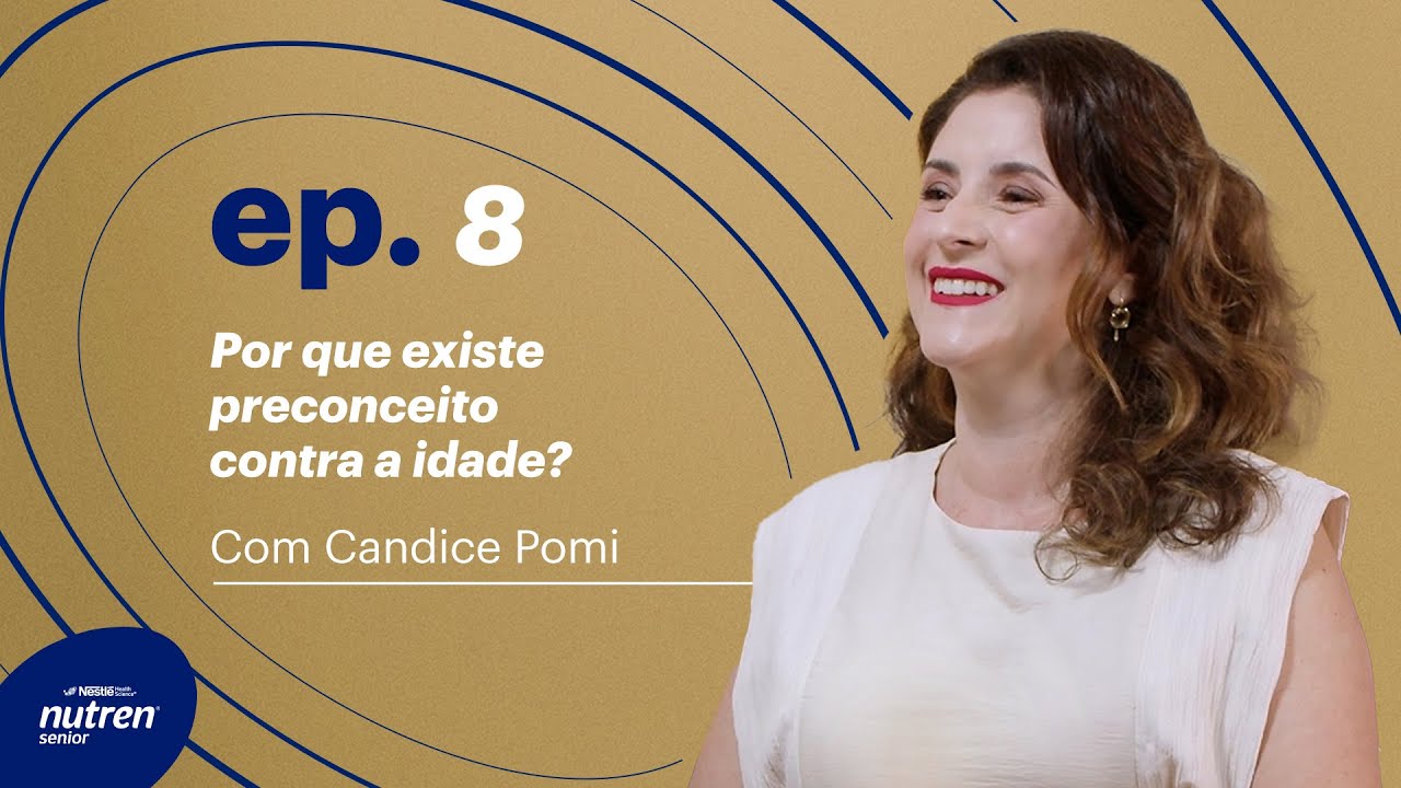 Conexão Pró-idade - Ep.8 - Candice Pomi