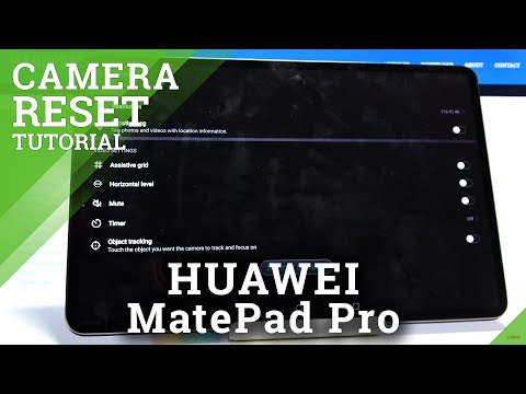 How to Reset Camera in HUAWEI MatePad Pro – Reset Camera Settings