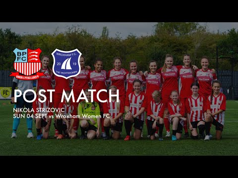Post Match Interview: Nikola Strizovic vs Wroxham Women FC