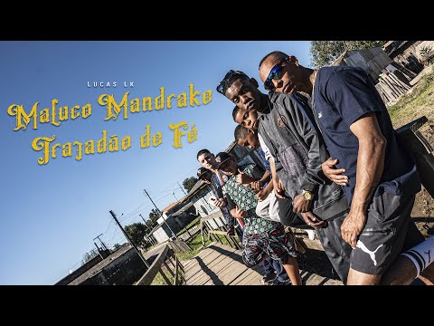 LUCAS LK - MALUCO MANDRAKE / TRAJADÃO DE FÉ [CLIPE OFICIAL]