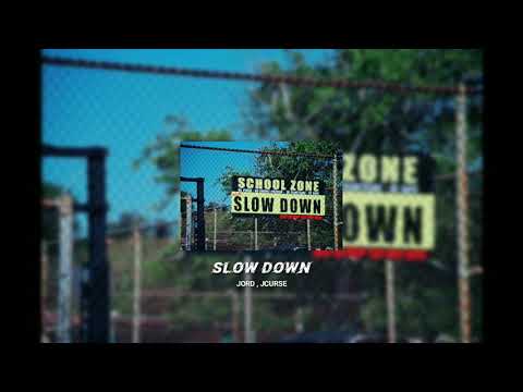 Slowdown - Jord ft. Jcurse