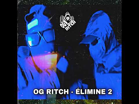 Og Ritch - Éliminé 2 (prod by Basko Prod) 2021