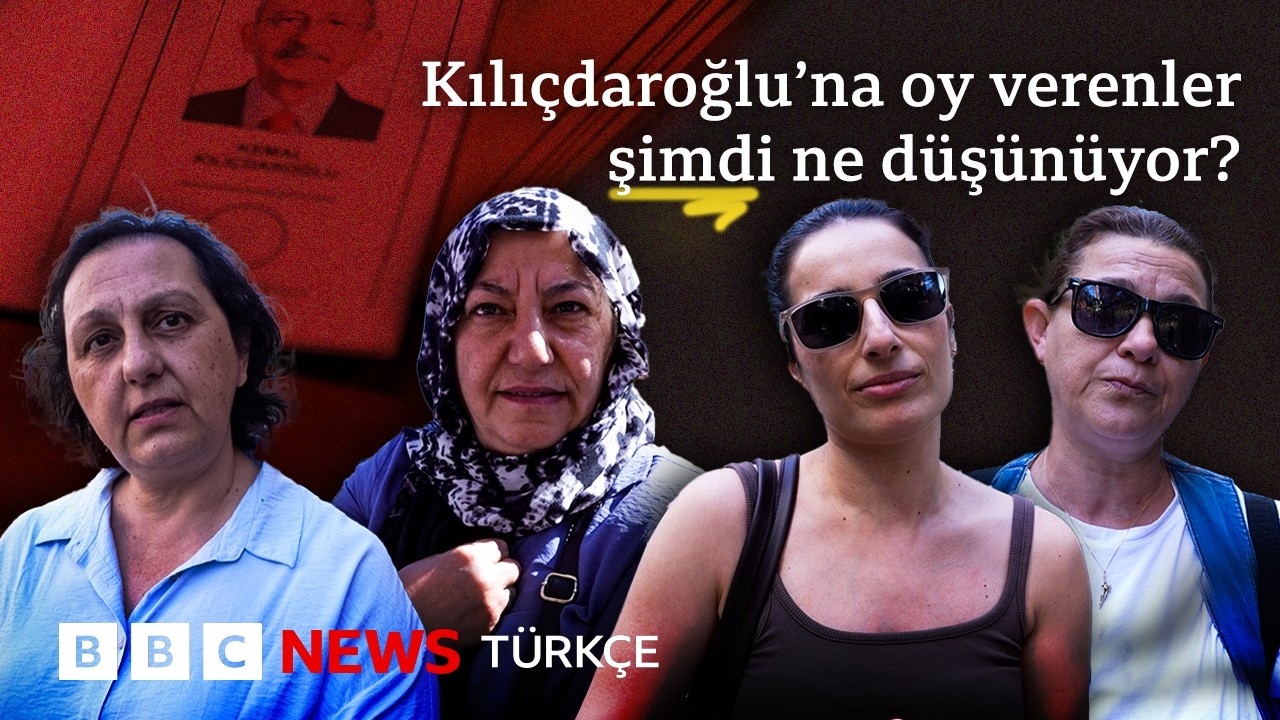 Kılıçdaroğlu'na oy verenler şimdi ne düşünüyor?