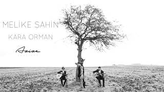 Melike Şahin - Kara Orman • {Azize Sessions}