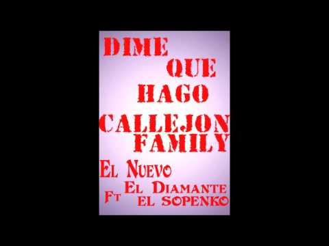 Dime Que Hago - El nuevo FT El diamante & El sopenko