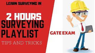 1. Surveying Playlist l Important topics l 2 hours