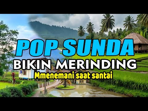 POP SUNDA BIKIN MERINDING SANGAT ENAK DI DENGAR / POP SUNDA LAWAS 