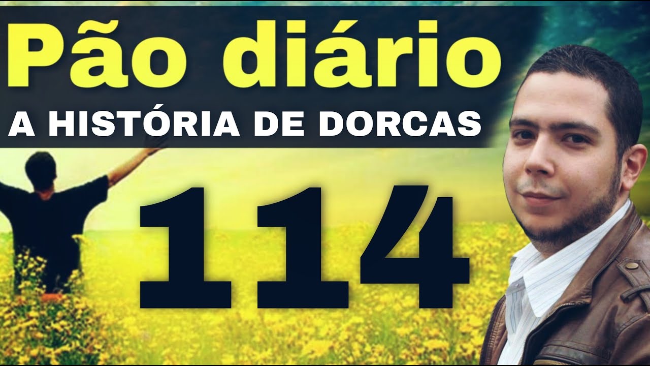 PÃO DIÁRIO 114 | A HISTÓRIA DE DORCAS