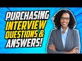 PURCHASING Interview Questions & Answers! (Purchasing Officer, Manager & Assistant Interviews!)