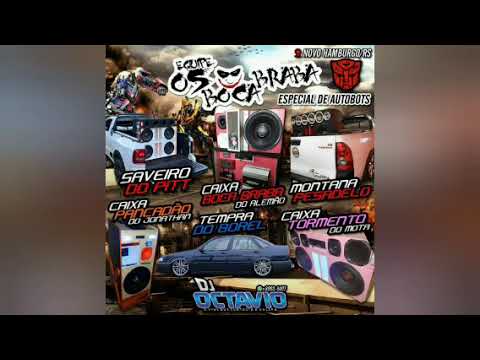 EQUIPE OS BOCA BRABA (ESPECIAL DE AUTOBOTS) - DJ OCTAVIO RS