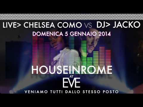 Live CHELSEA COMO vs DJ JACKO @ EVE domenica 5 gennaio 2014